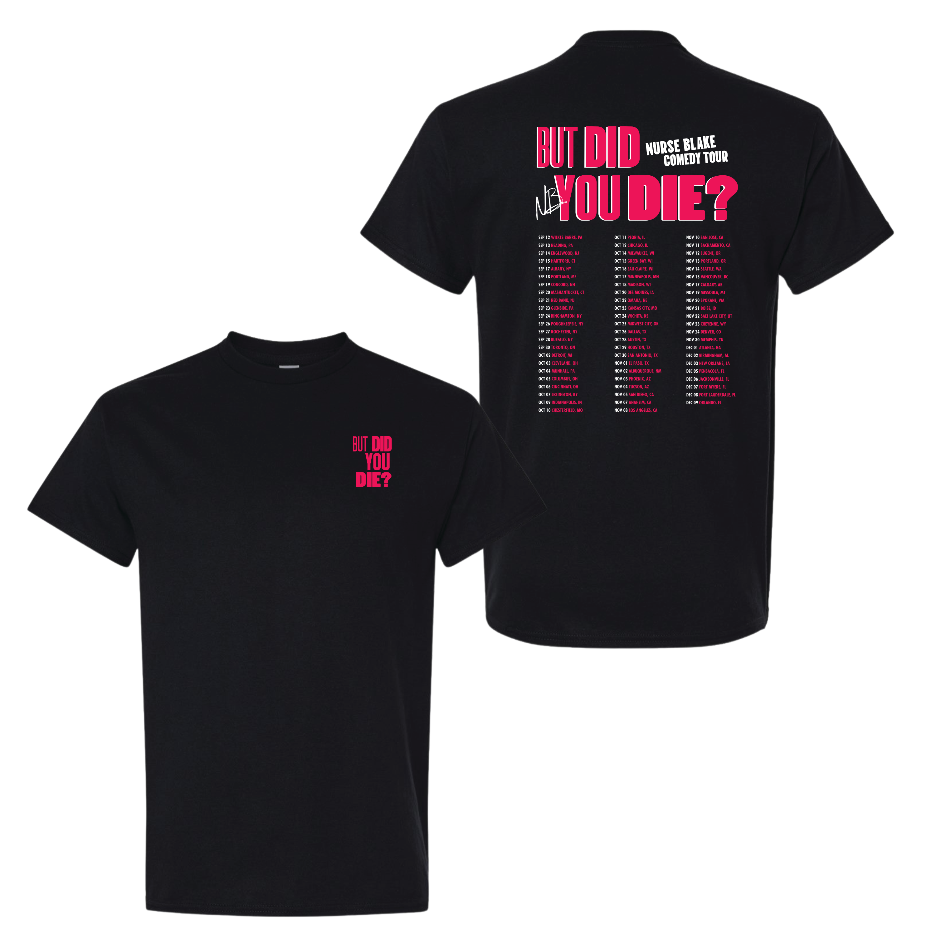 But Did You Die 2025 Tour Tee