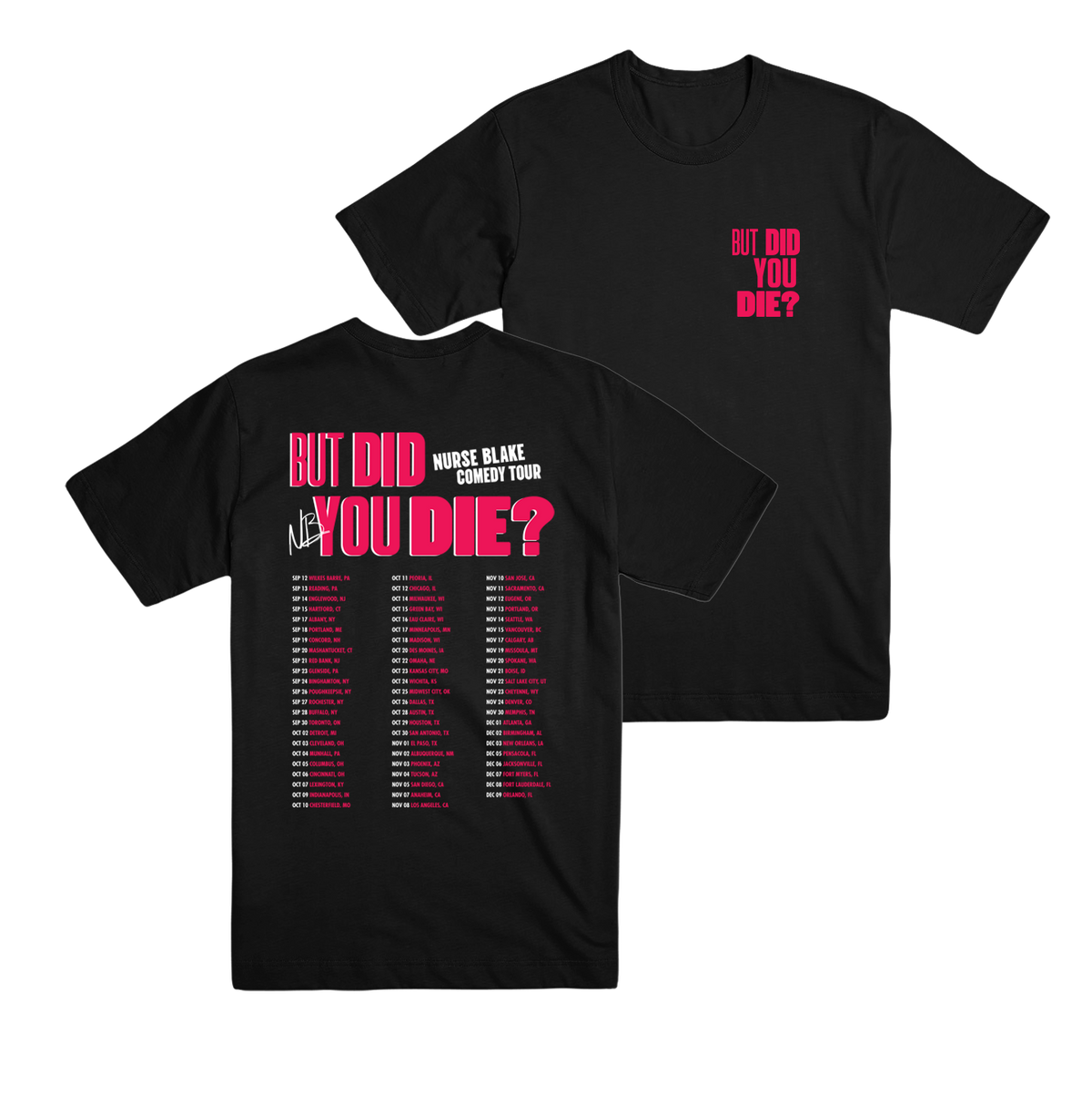 But Did You Die 2025 Tour Tee