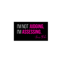 I'm Not Judging Sticker